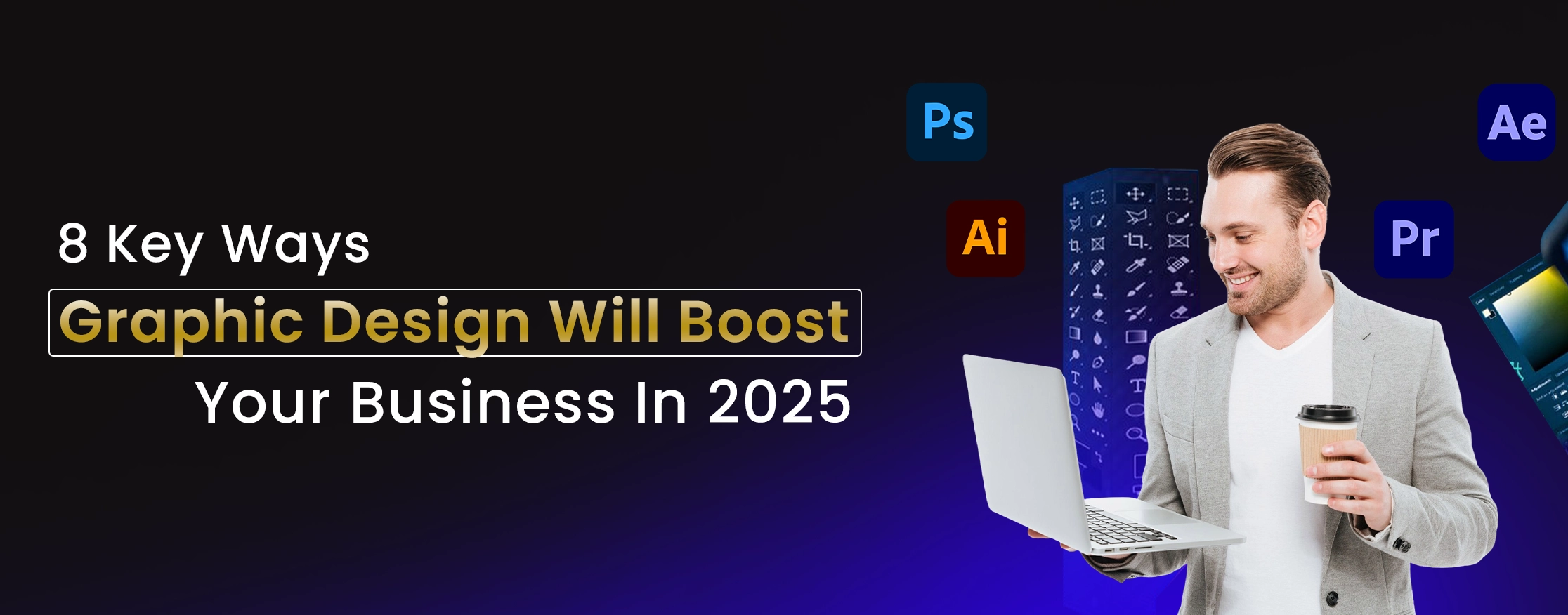 8 Key Ways Graphic Design Will Boost Your Business In 2025